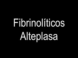 Alteplase: Mechanism of Action, Adverse Effects, Therapeutic Uses and More
