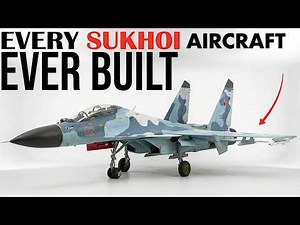 Every Sukhoi Aircraft Explained in 12 Minutes