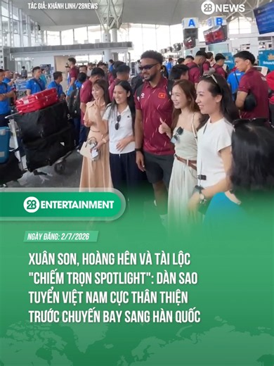 DÀN SAO TUYỂN VIỆT NAM CỰC THÂN THIỆN TRƯỚC CHUYẾN BAY SANG HÀN QUỐC #theanh28 #tiktoknews #theanh28news