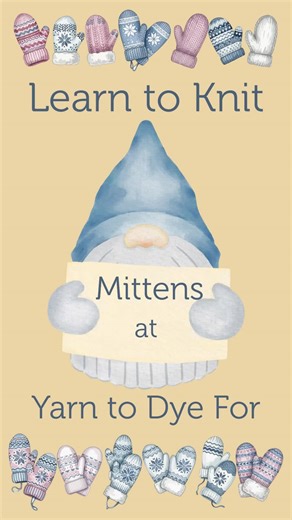 Yarn to Dye For on Instagram: "Mitten Knitting Class! Lon will be teaching a 2-session class in knitting mittens. We'll make a simple "peasant thumb" mitten. YOU decide if you want to make your mittens in a solid color; in stripes; in a simple colorwork pattern; or even make a pair of the popular "silly goose" mittens (which are really no harder than a single solid color!). You can also learn to make a "Latvian Braid", which is a colorwork cousin of the purl stitch. Adventurous beginners welcome