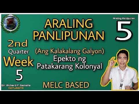 AP 5 Quarter 2 Week 5 | Ang Kalakalang Galyon | Epekto ng mga Patakarang Kolonyal