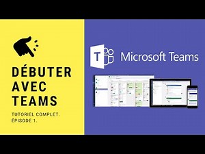 Débuter avec TEAMS I Épisode 1 I Tutoriel