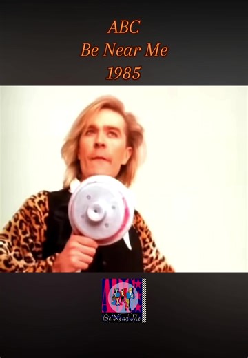 ABC - Be Near Me: A 1985 Classic