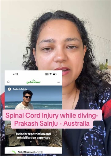 Prakash Sainju, a Nepalese international student in Australia, went to a beach with his wife and friends and dived into the water. When his wife noticed that he was not floating back up, she immediately alerted their friends. Prakash had suffered a severe spinal cord injury. He is currently receiving treatment at Royal North Shore Hospital. The family now hopes to take him to Nepal for further treatment, including long-term rehabilitation and physiotherapy. They are aiming to raise $50,000 to su