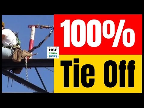 100% tie off in Height Safety | Work at Height Safety ‪@hsestudyguide‬