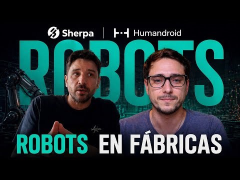 Sherpa Podcast #1 Humandroid: Robots en fábricas y el futuro del trabajo