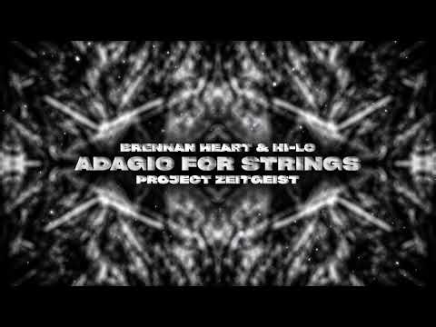 Brennan Heart, HI-LO, Project Zeitgeist - Adagio For Strings