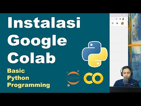 Instalasi Google Colab | Basic Python | Pemrograman Dasar Python | Part 1