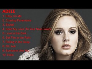 Adele Greatest Hits Full Album ~ Best Old Songs All Of Time