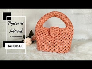 Macrame Handbag Tutorial 2021 || Macrame Bag Tutorial