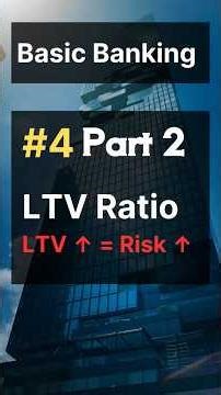 Basic Banking #4 Part 2: LTV Ratio Explained | Risk, Fraud & AML Angle