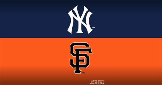 New York Yankees at San Francisco Giants Game Story, Scores/Highlights - 05/31/2024