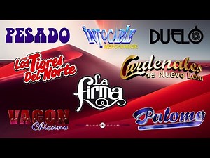 Intocable, Conjunto Primavera, Pesado, Palomo, Duelo, Vagón Chicano ......Puros Corrdos Pessados Mix