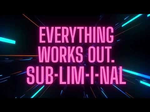 ✨ Everything Works Out Subliminal ✨Positive Energy Subliminal