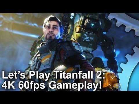 Let's Play Titanfall 2 PC: 4K 60fps Gameplay!