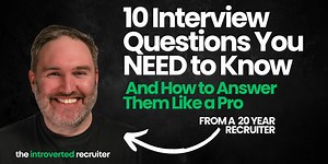 10 Interview Questions You NEED to Know