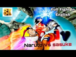 Naruto vs Sasuke Full Fight | Final Battle | English Dub | 8K UHD
