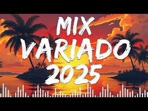 Mix Variado 2025 🔥 La Mejor Musica Variada De Todo Un Poco 2025 | Exitos Variados 2025