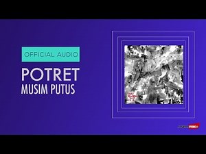POTRET - Musim Putus | Official Audio