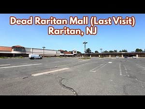Last Visit of the Dead Raritan Mall in Raritan, NJ