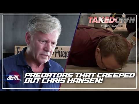 Top 10 UNFORGETTABLE Predators Which Creeped Out Chris Hansen! | Takedown With Chris Hansen