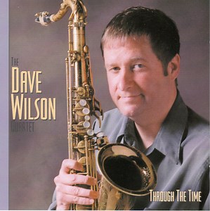 The Dave Wilson Quartet - Through The Time