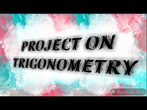 Trigonometry | Project | Maths | Class-10