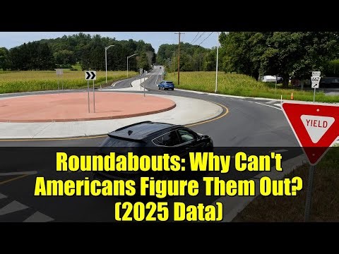 Roundabouts: Why Can't Americans Figure Them Out? (2025 Data)