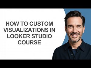 How to Custom Visualizations In Looker Studio Course - KevinHowTo