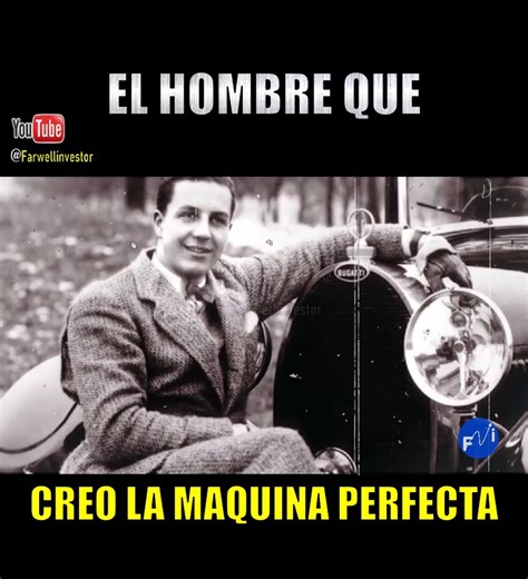 La Historia De Buggatti El hombre Que Creó La Maquina Perfecta #bugatti #historiabugatti #bugattichiron #farwellinvestor | Farwellinvestor