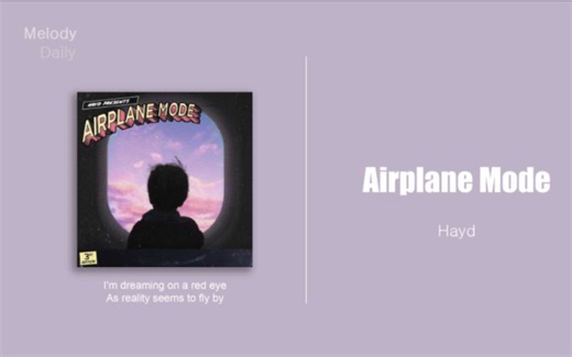 Melody Daily | 孤独的夜行航班 | 《Airplane Mode(MV)》-Hayd