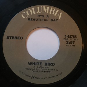 It's A Beautiful Day - White Bird/Wasted Union Blues