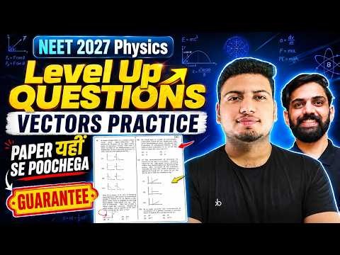 NEET 2027 Physics Vectors MCQs | NEET 2027 Physics Practice Questions