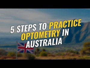 5 Steps to Practice Optometry in Australia 🇦🇺