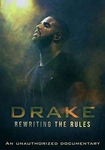 Drake Rewriting the Rules - Movie