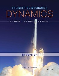 Engineering Mechanics: Dynamics, SI Version 8th edition | 9781119044819, 9781119047315 | VitalSource