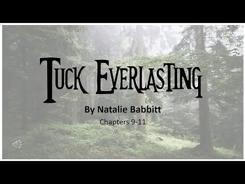 Tuck Everlasting: Chapters 9-11