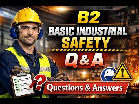 “Top 25 Industrial Safety Questions and Answers | Must Know for Workers & Safety Interviews”