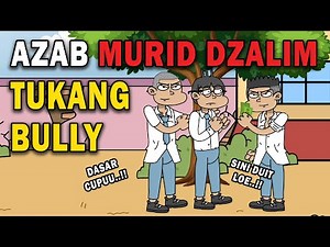 AZAB MURID DZOLIM JADI TUKANG BULL¥ DI SEKOLAH!! | ANIMASI AZAB