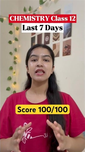 100 in Chemistry in 7 Days?! 😳 Class 12 2026 Boards