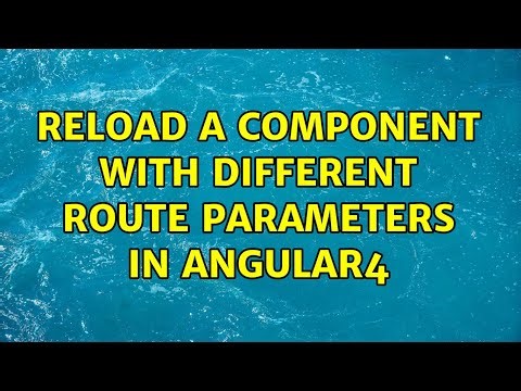 Reload a component with different route parameters in angular4 (3 Solutions!!)
