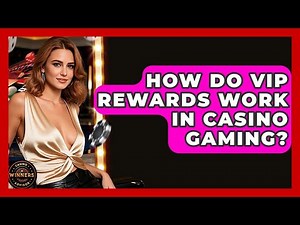 How Do VIP Rewards Work in Casino Gaming? | Casino Winners Advisor