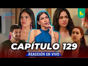 REACT VALENTINA VALIENTE - CHAPTER 129 - THURSDAY, SEPTEMBER 03 | LATINA LIVE