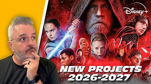 Star Wars movies coming in 2026 & 2027: What to expect