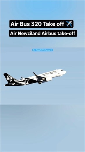 ✈️ Air New Zealand Airbus 320 take off Airbus320 take-off New Zealand Airlines TAKE OFF