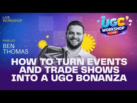 Event UGC Strategy: Turn Trade Shows Into Content Gold