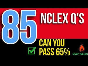85 NCLEX Questions And Answers – Practice Last Minute Exam Crash Quiz For RN LPN