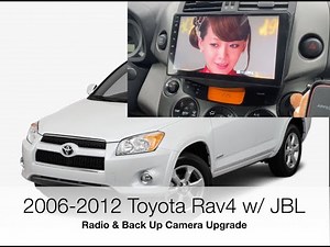 2006-2012 Toyota Rav4 Radio & Back Up Camera Upgrade. (JBL System) Easy DIY Save $$