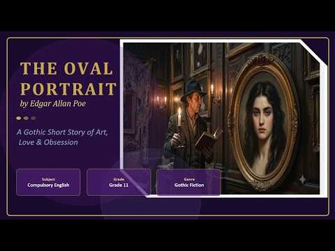 # The Oval Portrait | Class 11 Compulsory English | NEB | Complete Explanation | Summary & Analysis