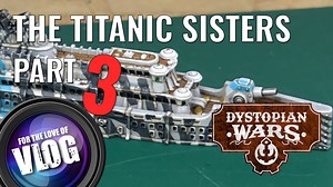 Dystopian Wars – Building & Painting The Titanic Sisters | Part 3 – OnTableTop – Home of Beasts of War